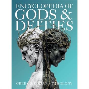 Encyclopedia of Gods & Deities - Greek & Roman Mythology