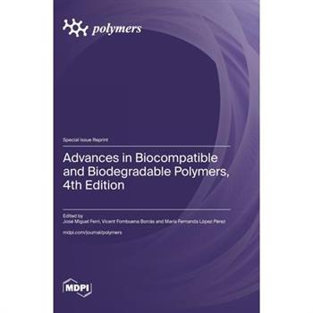 Advances in Biocompatible and Biodegradable Polymers, 4th Edition