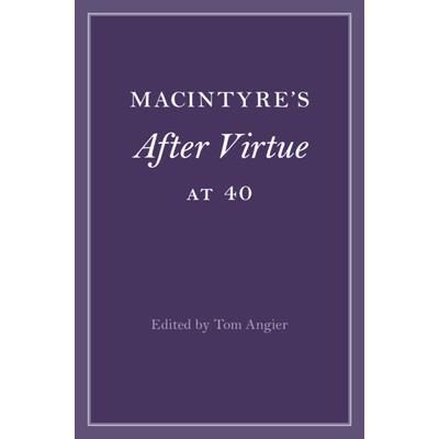 Macintyre's After Virtue at 40