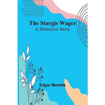 The Sturgis Wager