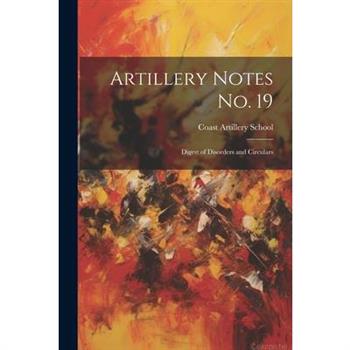 Artillery Notes No. 19
