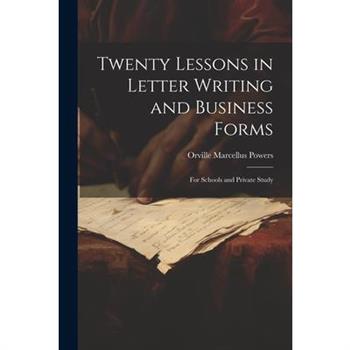 Twenty Lessons in Letter Writing and Business Forms