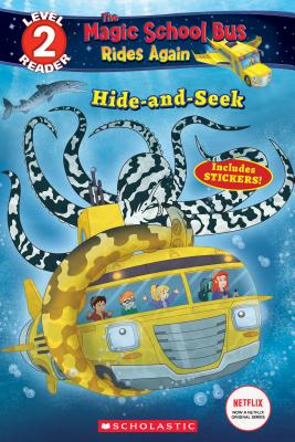 Hide and Seek (Magic School Bus Rides Again: Scholastic Reader  Level 2)
