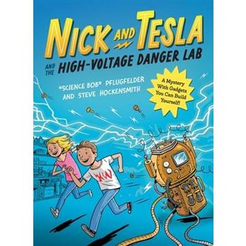 Nick and Tesla and the High-Voltage Danger Lab