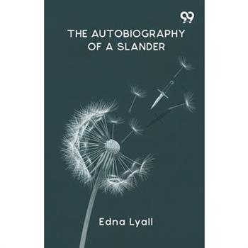 The Autobiography Of A Slander