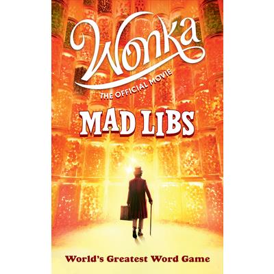 Wonka: The Official Movie Mad Libs