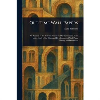 Old Time Wall Papers