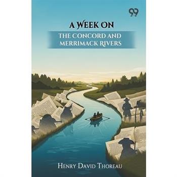 A Week On The Concord And Merrimack Rivers