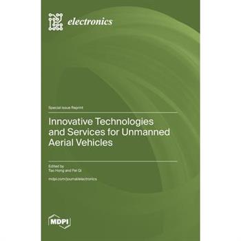 Innovative Technologies and Services for Unmanned Aerial Vehicles