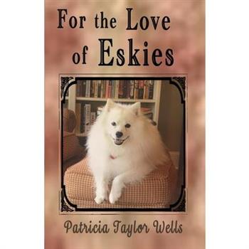 For the Love of Eskies