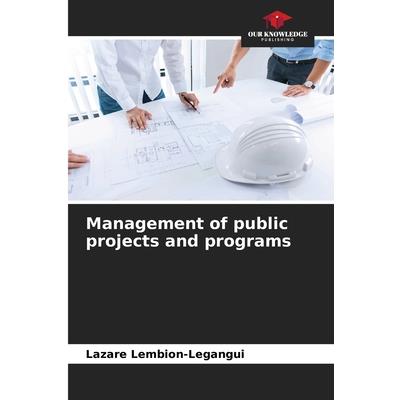 Management of public projects and programs