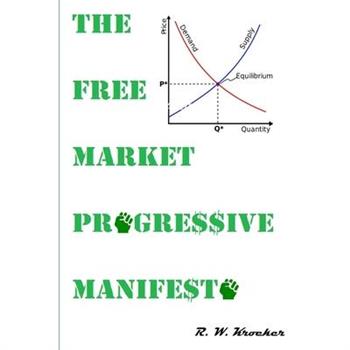 The Free Market Progressive Manifesto