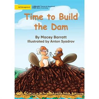 Time to Build the Dam