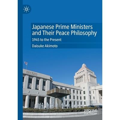 Japanese Prime Ministers and Their Peace Philosophy