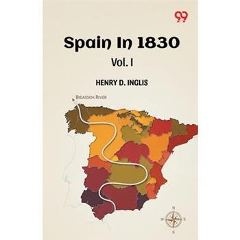 Spain In 1830 Vol. I