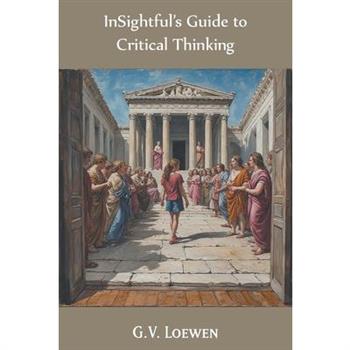 InSightful's Guide to Critical Thinking