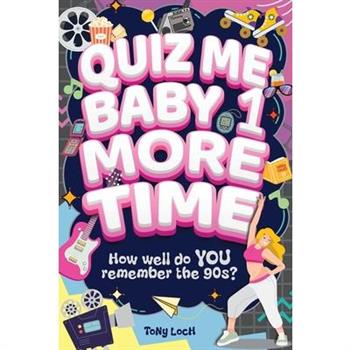 Quiz Me Baby One More Time