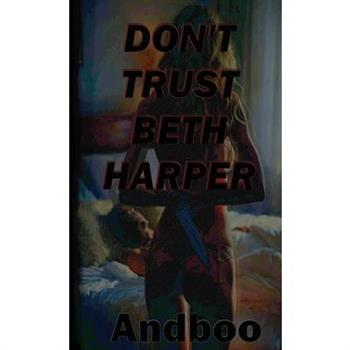 Don't Trust Beth Harper