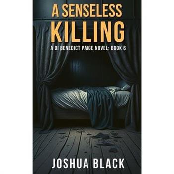 A Senseless Killing