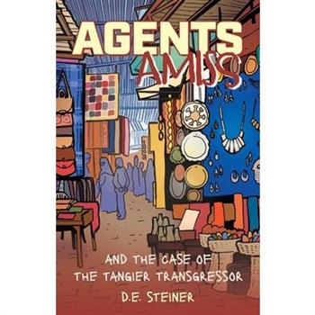 Agents Amiss and The Case of the Tangier Transgressor