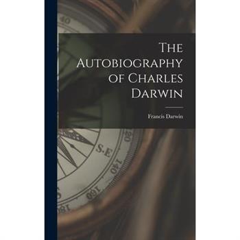 The Autobiography of Charles Darwin