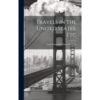 Travels in the United States, Etc
