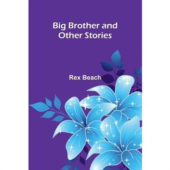 Big Brother And Other Stories