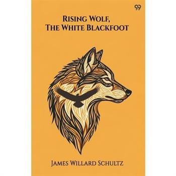 Rising Wolf, The White Blackfoot