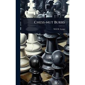Chess-nut Burrs