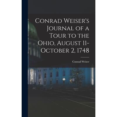 Conrad Weiser's Journal of a Tour to the Ohio, August 11-October 2, 1748