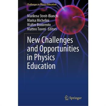 New Challenges and Opportunities in Physics Education