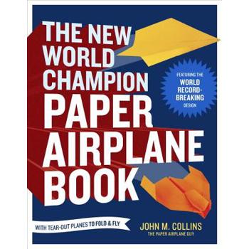 The New World Champion Paper Airplane Book
