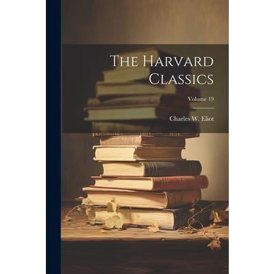 The Harvard Classics; Volume 19