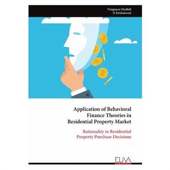 Application of Behavioral Finance Theories in Residential Property Market