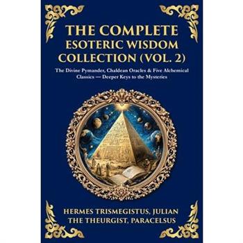 The Complete Esoteric Wisdom Collection (Vol. 2)