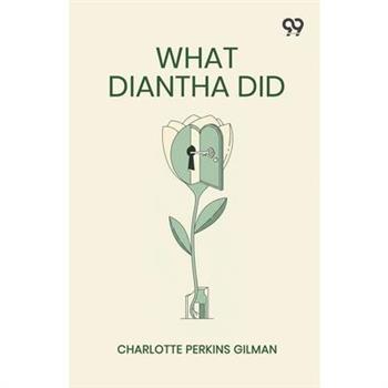 What Diantha Did