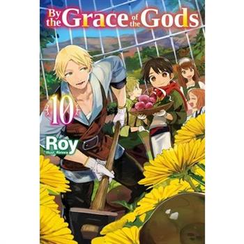 By the Grace of the Gods: Volume 10