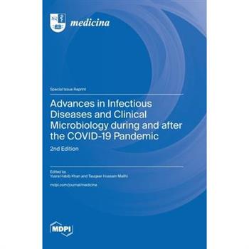 Advances in Infectious Diseases and Clinical Microbiology during and after the COVID-19 Pandemic