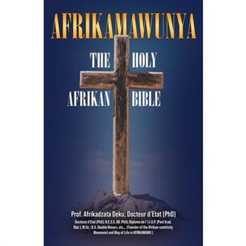 Afrikamawunya The Sacred Ancient Afrikawisdom