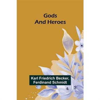 Gods and Heroes