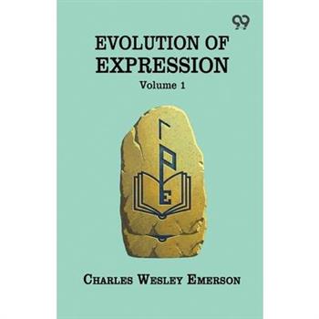 Evolution Of Expression Volume 1