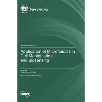 Application of Microfluidics in Cell Manipulation and Biosensing