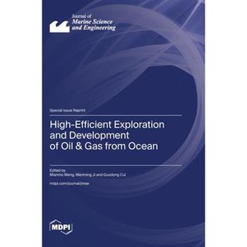 High-Efficient Exploration and Development of Oil & Gas from Ocean