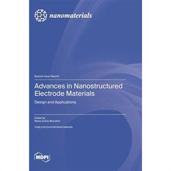 Advances in Nanostructured Electrode Materials