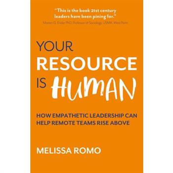 Your Resource Is Human
