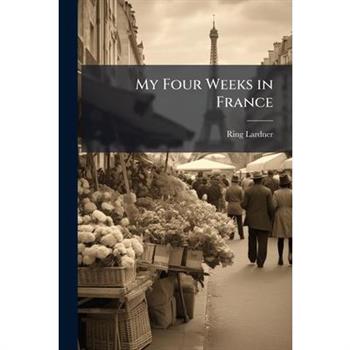 My Four Weeks in France