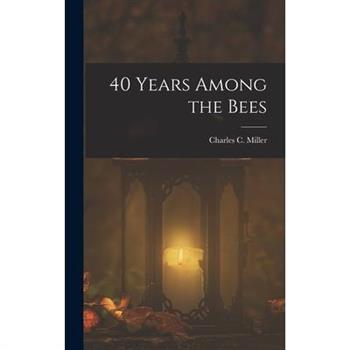 40 Years Among the Bees