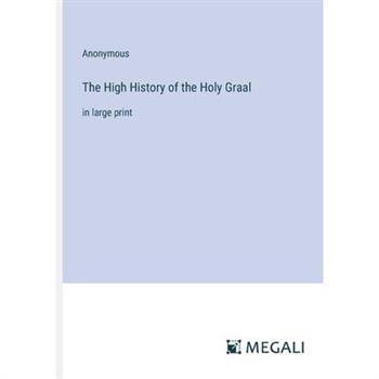 The High History of the Holy Graal