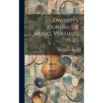 Dwight's Journal of Music, Volumes 19-20