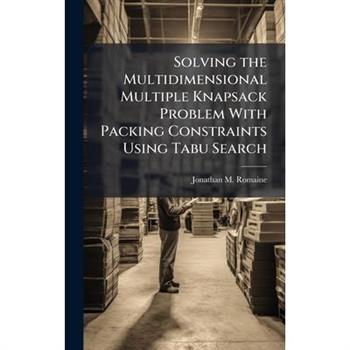 Solving the Multidimensional Multiple Knapsack Problem With Packing Constraints Using Tabu Search